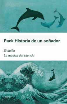 PACK HISTORIA DE UN SOÑADOR INCLUYE EL DELFIN MUSICA DEL SILEN CIO