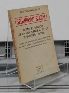 TEXTO REFUNDIDO DE LA LEY GENERAL DE LA SEGURIDAD SOCIAL García