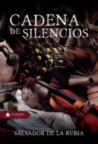 CADENA DE SILENCIOS
