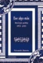 ESE ALGO MAS: ANTOLOGIA POETICA (1973-2003)