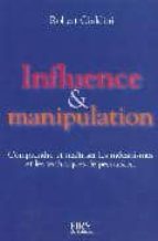 INFLUENCE ET MANIPULATION Robert Cialdini Casa Del Libro