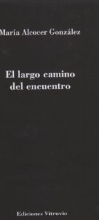 EL LARGO CAMINO DEL ENCUENTRO