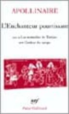 L ENCHANTEUR POURRISSANT, SUIVI DE: LES MAMELLES DE TIRESIAS ET DE: LA COULEUR DU TEMPS