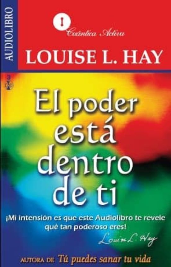 EL PODER ESTA DENTRO DE TI AUDIOLIBRO LOUISE L HAY Casa Del Libro