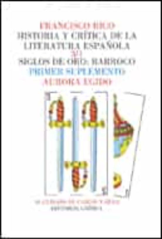 Siglos De Oro El Barroco Suplemento Historia Y Critica De La Literatura Espa Ola T