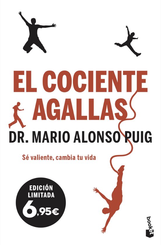 El Cociente Agallas S Valiente Cambia Tu Vida Mario Alonso Puig