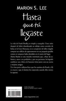 Imagen Secuandaria de HASTA QUE TU LLEGASTE. Abrir galería completa.