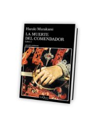 la muerte del comendador (libro 1)-haruki murakami-9788490665640