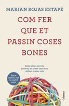 COM FER QUE ET PASSIN COSES BONES (EDICIO ESPECIAL)