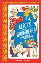 ALICE S ADVENTURES IN WONDERLAND  (OXFORD CHILDREN S CLASSICS)