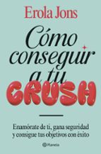 CÓMO CONSEGUIR A TU CRUSH