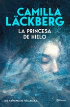 LA PRINCESA DE HIELO (SERIE FJÄLLBACKA 1)