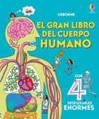 EL GRAN LIBRO DEL CUERPO HUMANO (CON 4 ENORMES DESPLEGABLES)