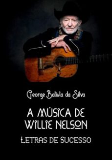 a música de willie nelson (ebook)-george batista da silva-3410000990800