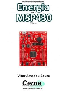 desenvolvendo projetos no energia para o msp430 volume i (ebook)-vitor amadeu souza-3410002826800