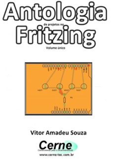 antologia de projetos no fritzing volume unico (ebook)-vitor amadeu souza-3410003137400
