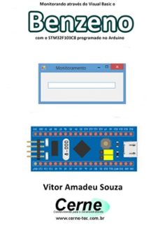 monitorando atraves do visual basic o benzeno com o stm32f103c8 programado no arduino (ebook)-vitor amadeu souza-3410003422100
