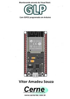 monitorando atraves do visual basic  glp com esp32 programado em arduino (ebook)-vitor amadeu souza-3410003427600