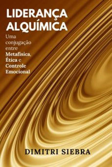 liderança alquimica (ebook)-dimitri siebra brito de melo-3410004308700