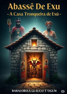 abasse de exu - a casa tronqueira de exu (ebook)-babalorixá glauco t´ogum-3410008373100