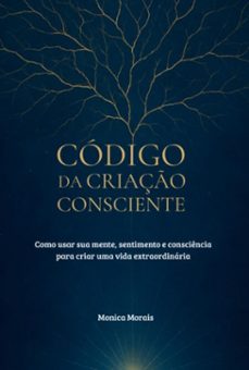 código da criação consciente (ebook)-monica morais-3410008447900