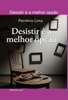 desistir e a melhor opço (ebook)-petronio lima-3410008640400