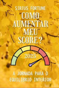 como aumentar meu score? (ebook)-sirius fortune-3410008846000