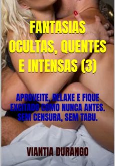 fantasias ocultas, quentes e intensas (3) (ebook)-viantia durango-3410008939900