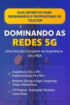 dominando as redes 5g - uma imerso cpmpleta na arquitetura sa e nsa (ebook)-wagner romano bomfim-3410009066100
