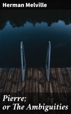 pierre; or the ambiguities (ebook)-herman melville-4057664178800