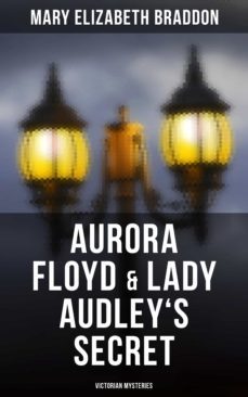 aurora floyd &amp; lady audley's secret (victorian mysteries) (ebook)-mary elizabeth braddon-4057664560100