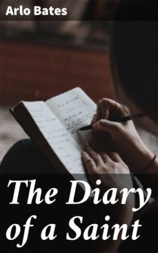 the diary of a saint-arlo bates-4064066186500