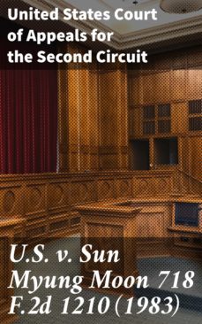 u.s. v. sun myung moon 718 f.2d 1210 (1983) (ebook)-4064066404000