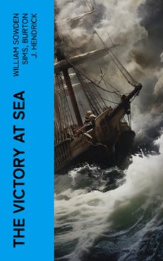 the victory at sea (ebook)-william sowden sims-burton j. hendrick-4066339575400
