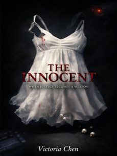 the innocent: when justice becomes a weapon (ebook)-victoria chen-4069829352000