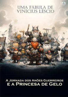 a jornada dos anes guerreiros e a princesa de gelo (ebook)-vinícius léscio-4099995101300