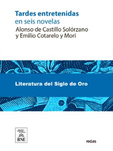 tardes entretenidas : en seis novelas (ebook)-alonso de castillo solorzano-4099995489200