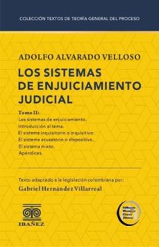 los sistemas de enjuiciamiento judicial. tomo ii (ebook)-adolfo alvarado velloso-4099995590500