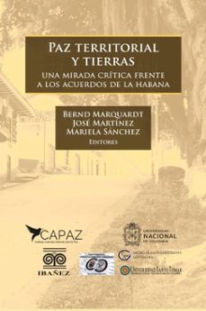 paz territorial y tierras (ebook)-bernd marquardt-josé martínez-mariela sánchez-4099995593600