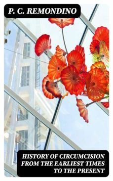 history of circumcision from the earliest times to the present (ebook)-8596547252900