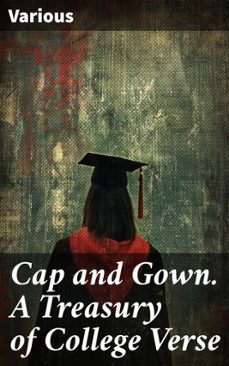 cap and gown. a treasury of college verse (ebook)-8596547665700
