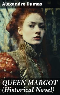 queen margot (historical novel) (ebook)-alexandre dumas-8596547689300