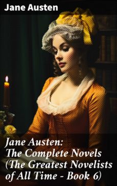 jane austen: the complete novels (the greatest novelists of all time  book 6) (ebook)-jane austen-8596547788300