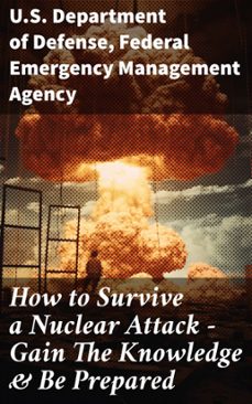 how to survive a nuclear attack  gain the knowledge &amp; be prepared (ebook)-8596547812500