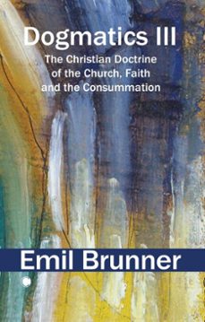 dogmatics iii (ebook)-emil brunner-9780227180600