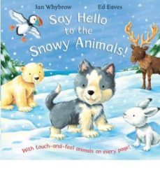 say hello to the snowy animals!-9780230016200