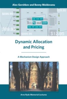 dynamic allocation and pricing-alex gershkov-9780262028400