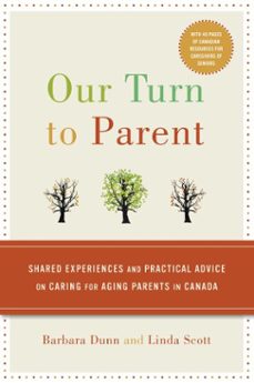 our turn to parent (ebook)-barbara dunn-linda scott-9780307369000