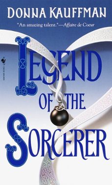legend of the sorcerer (ebook)-donna kauffman-9780307807700