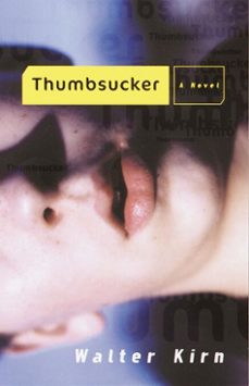 thumbsucker (ebook)-walter kirn-9780307829900